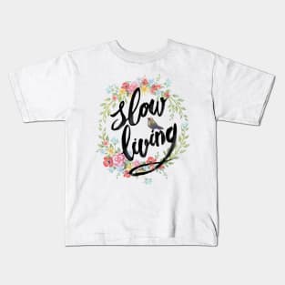 Slow living Kids T-Shirt